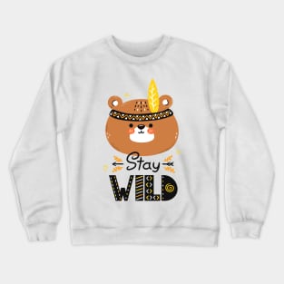 Stay Wild! Crewneck Sweatshirt